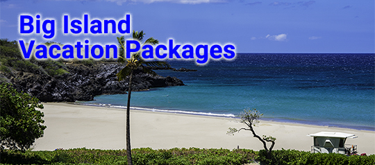 Exploring Package Deals To Big Island Hawaii&nbsp;Package